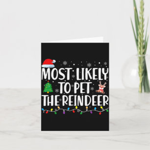 Most Likely To Pet The Reindeer Family Matching Ch Card
