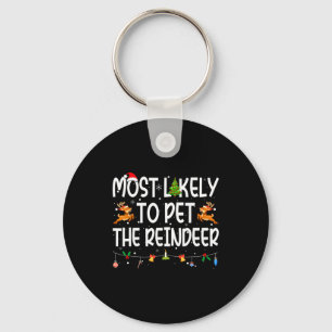 Most Likely To Pet The Reindeer Family Matching Ch Keychain