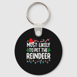 Most Likely To Pet The Reindeer Family Matching Ch Keychain