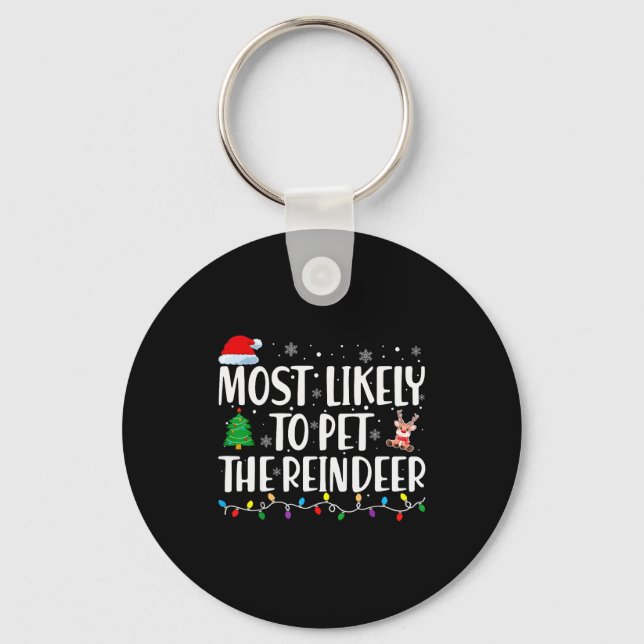 Most Likely To Pet The Reindeer Family Matching Ch Keychain (Front)