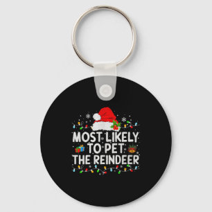 Most Likely To Pet The Reindeer Family Matching Ch Keychain