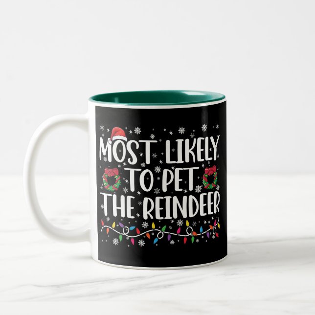 Most Likely To Pet The Reindeer Funny Christmas  Two-Tone Coffee Mug (Left)