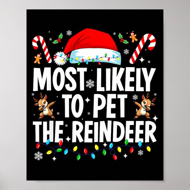 Most Likely To Pet The Reindeer Funny Matching Fam Poster (Front)