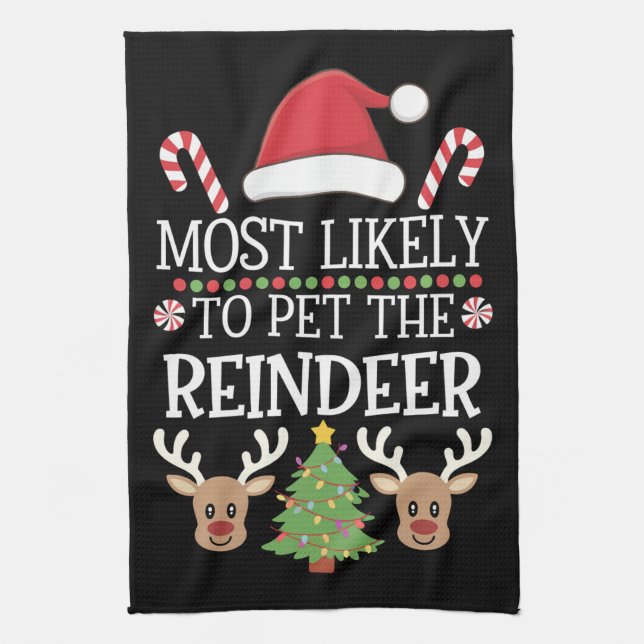 Most Likely To Pet The Reindeer Squad Family Joke  Kitchen Towel (Vertical)