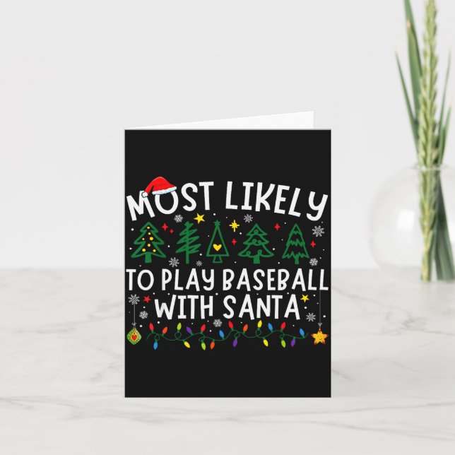Most Likely To Play Baseball With Santa Matching C Card (Front)