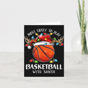 Most Likely To Play Basketball With Santa Christma Card