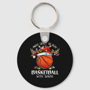 Most Likely To Play Basketball With Santa Christma Keychain