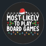 Most Likely To Play Board Games Christmas Family Classic Round Sticker<br><div class="desc">Most Likely To Play Board Games Christmas Family</div>