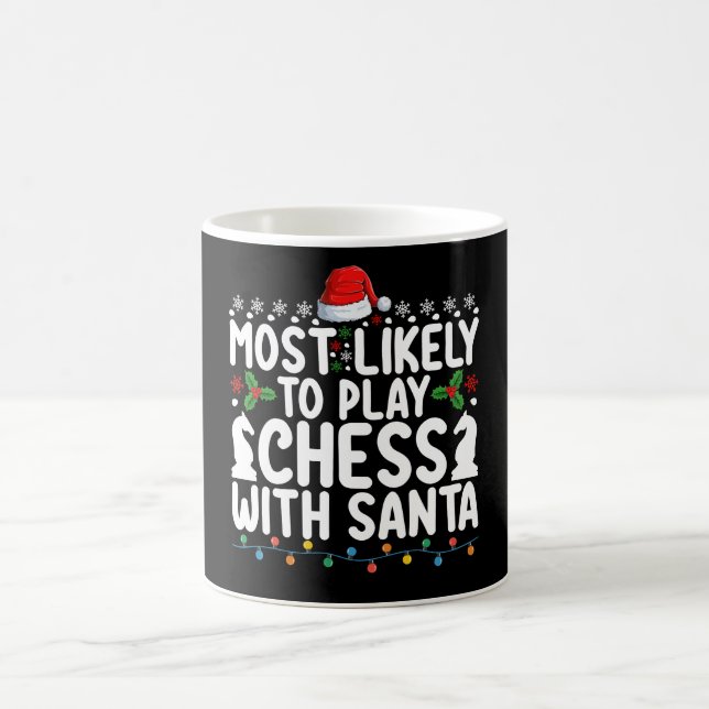 Most Likely To Play Chess With Santa Christmas Coffee Mug (Center)