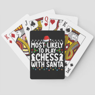 Most Likely To Play Chess With Santa Christmas Playing Cards