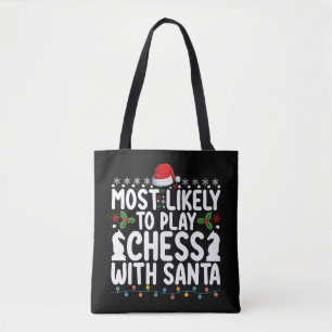 Most Likely To Play Chess With Santa Christmas Tote Bag
