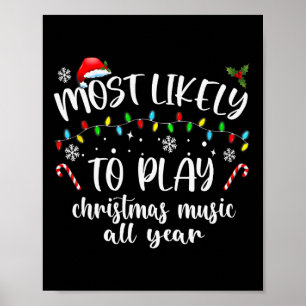 Most Likely To Play Christmas Music All Year Famil Poster