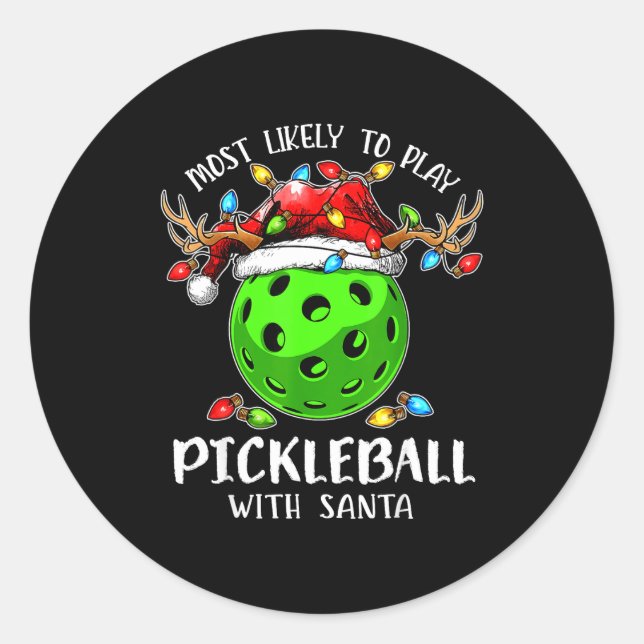 Most Likely To Play Ckleball With Santa Christmas  Classic Round Sticker (Front)