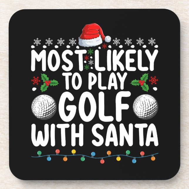 Most Likely To Play Golf With Santa Christmas Holi Coaster (Front)