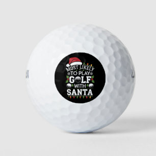 Most Likely To Play Golf With Santa Family Xmas Balls