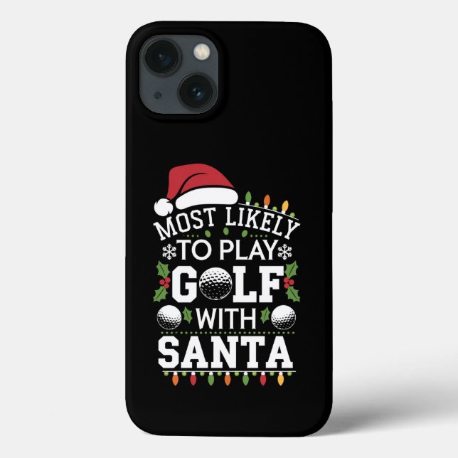 Most Likely To Play Golf With Santa Family Xmas Case-Mate iPhone Case (Back)