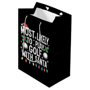 Most Likely To Play Golf With Santa Family Xmas Medium Gift Bag