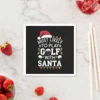 Most Likely To Play Golf With Santa Family Xmas