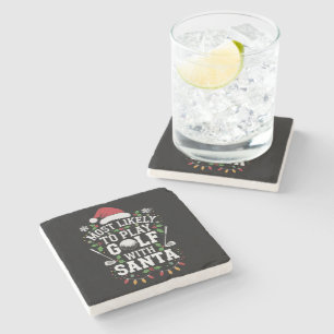Most Likely To Play Golf With Santa Family Xmas Stone Coaster