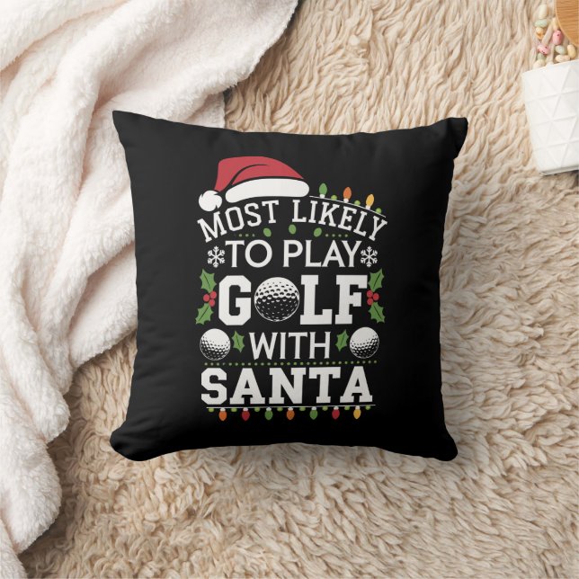 Most Likely To Play Golf With Santa Family Xmas Throw Pillow (Blanket)