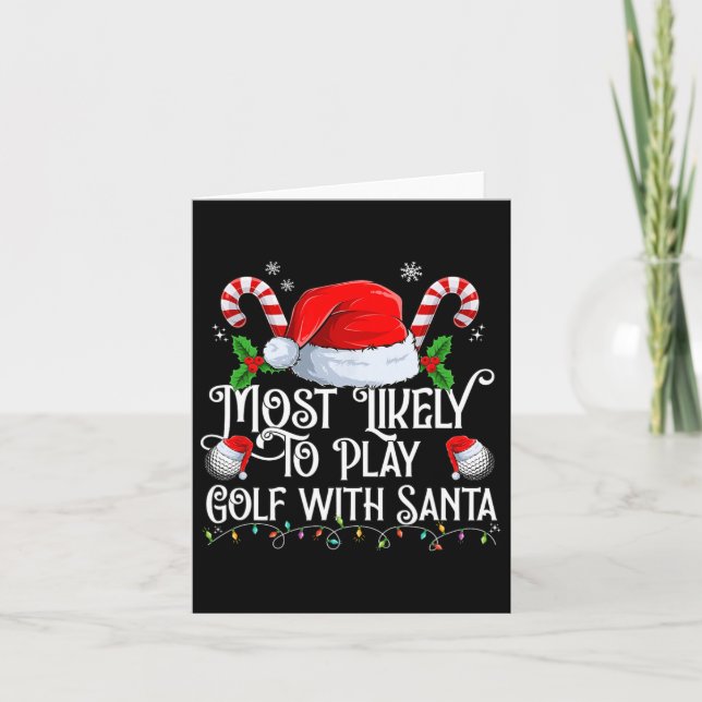 Most Likely To Play Golf With Santa Xmas Matching  Card (Front)