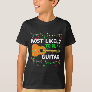 Most Likely To Play Guitar Christmas Funny Family T-Shirt