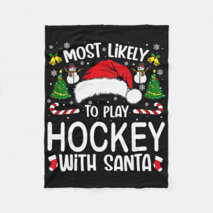 Most Likely To Play Hockey With Santa Family Match Fleece Blanket