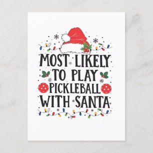 Most Likely to Play Pickleball with Santa  Holiday Postcard