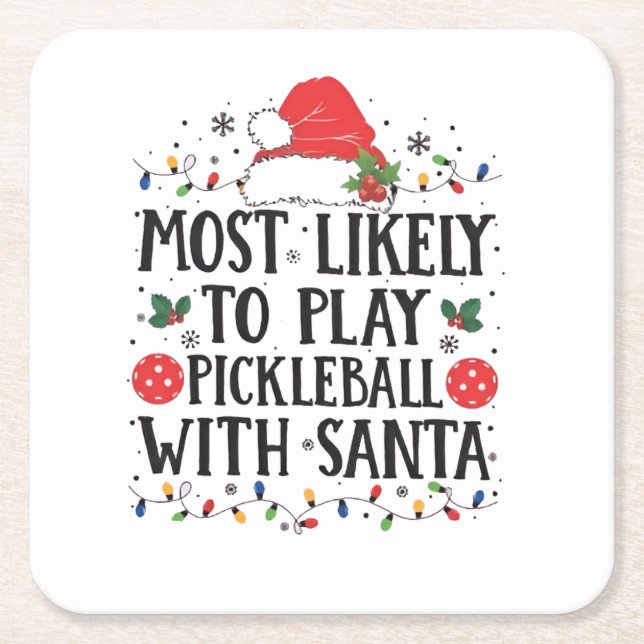 Most Likely to Play Pickleball with Santa  Square Paper Coaster (Front)