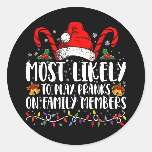 Most Likely To Play Pranks On Family Members Crew Classic Round Sticker (Front)