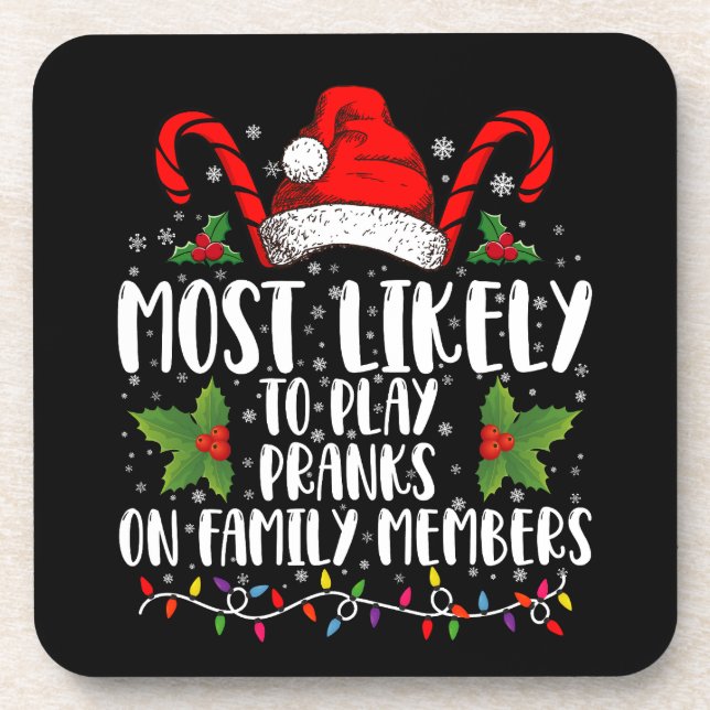 Most Likely To Play Pranks On Family Members Xmas Coaster (Front)