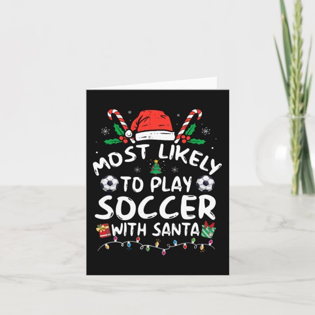 Most Likely To Play Soccer With Santa Family Chris Card (Front)