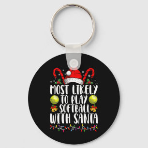 Most Likely To Play Softball With Santa Family Keychain