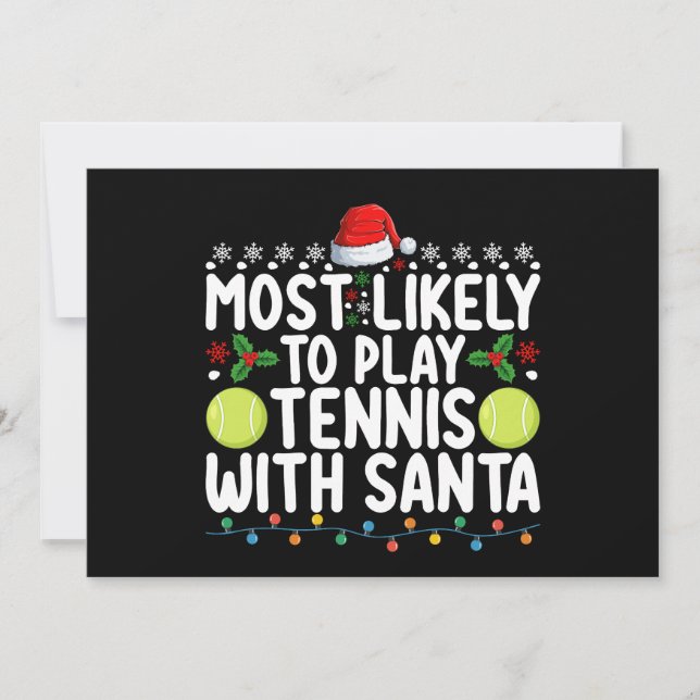 Most Likely To Play Tennis With Santa Christmas Invitation (Front)