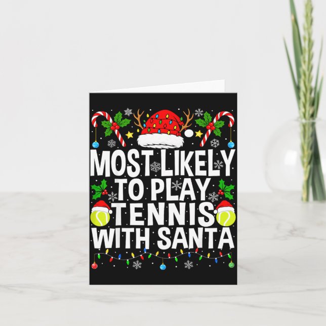 Most Likely To Play Tennis With Santa Funny Christ Card (Front)