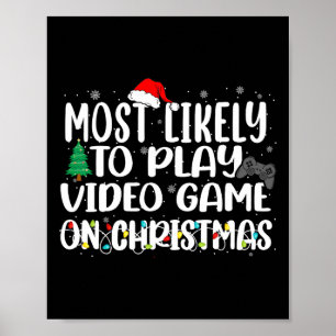 Most Likely To Play Video Game Family Matching Chr Poster