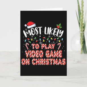 Most Likely To Play Video Game In Christmas Christ Card