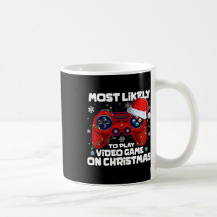 Most Likely To Play Video Game On Christmas 1 Coffee Mug