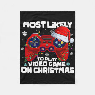 Most Likely To Play Video Game On Christmas 1 Fleece Blanket
