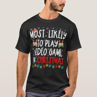 Most Likely To Play Video Game On Christmas Gamer T-Shirt