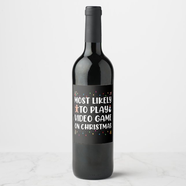 Most Likely To Play Video Game On Christmas Gaming Wine Label (Front)