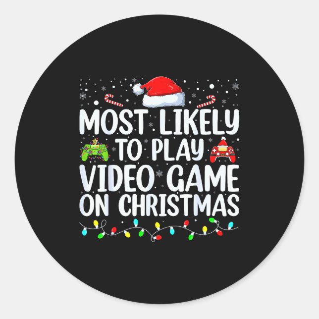 Most Likely To Play Video Game On Christmas Santa  Classic Round Sticker (Front)
