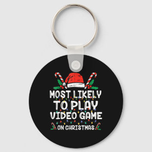 Most Likely To Play Video Game On Christmas Santa  Keychain