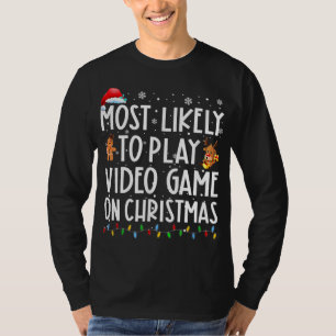 Most Likely To Play Video Game On Christmas Santa T-Shirt