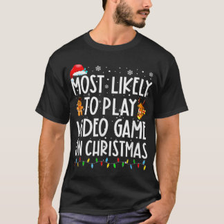 Most Likely To Play Video Game On Christmas Santa T-Shirt