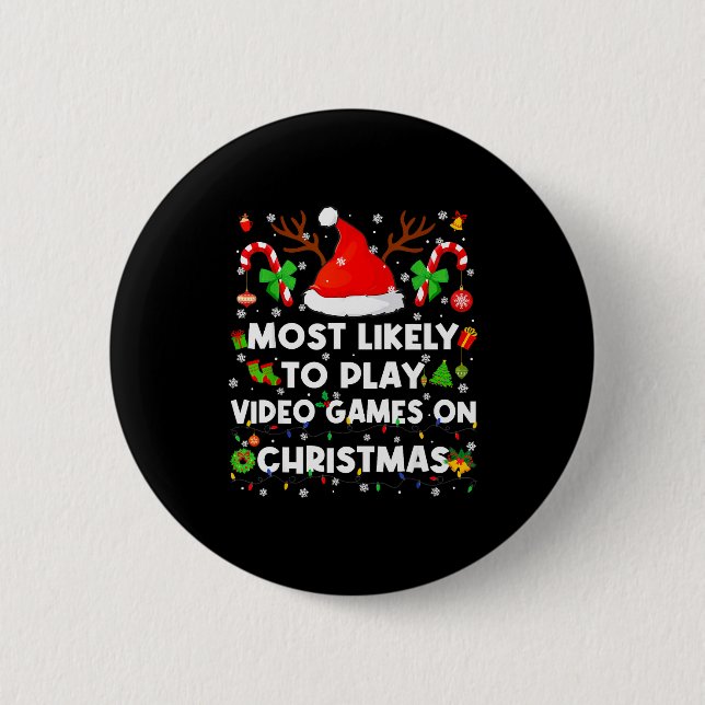 Most Likely To Play Video Game On Pjs Christmas Xm 2 Inch Round Button (Front)