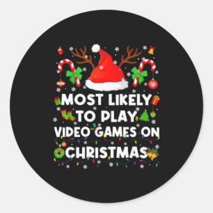 Most Likely To Play Video Game On Pjs Christmas Xm Classic Round Sticker