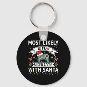 Most Likely To Play Video Game With Santa Funny Fa Keychain