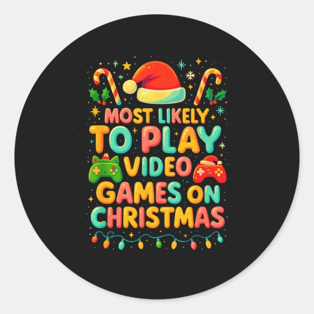 Most Likely To Play Video Games Christmas Shirts,  Classic Round Sticker (Front)