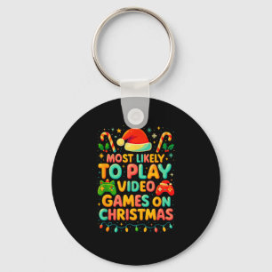Most Likely To Play Video Games Christmas Shirts, Keychain